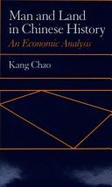 Man and Land in Chinese History: An Economic Analysis - Chao, Kang, and Zhao, Gang