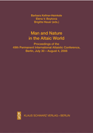 Man and Nature in the Altaic World.: Proceedings of the 49th Permanent International Altaistic Conference, Berlin, July 30 - August 4, 2006