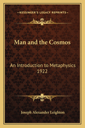 Man and the Cosmos: An Introduction to Metaphysics 1922