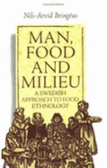 Man, Food and Milieu: A Swedish Approach to Food Ethnology - Bringeus, Nils-Arvid