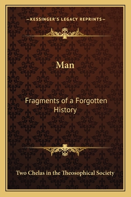 Man: Fragments of a Forgotten History - Two Chelas in the Theosophical Society