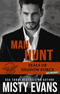 Man Hunt, Seals of Shadow Force: Spy Division Book 1