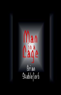Man in a Cage - Stableford, Brian