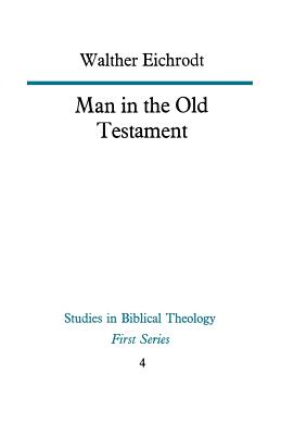 Man in the Old Testament - Eichrodt, Walther