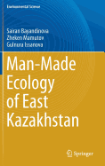 Man-Made Ecology of East Kazakhstan