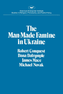Man-Made Famine in Ukraine