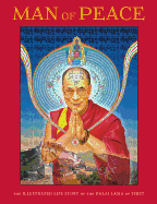 Man of Peace: The Illustrated Life Story of the Dalai Lama of Tibet