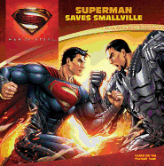 Man of Steel: Superman Saves Smallville