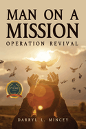 Man On A Mission: Operation Revival