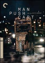 Man Push Cart [Criterion Collection] - Ramin Bahrani
