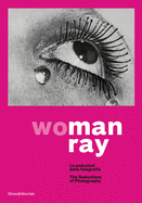 Man Ray: Woman: The Seductions of Photography