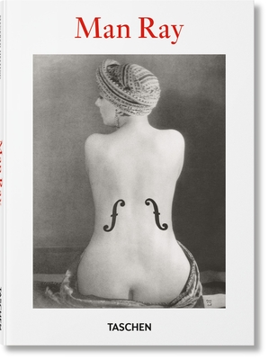 Man Ray - Ware, Katherine, and Heiting, Manfred (Editor)