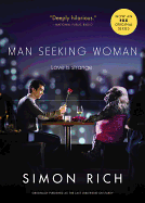 Man Seeking Woman (Originally Published as the Last Girlfriend on Earth)