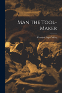 Man the tool-maker.