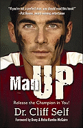 Man Up: Release the Champion in You!