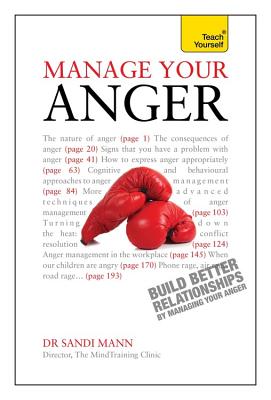 Manage Your Anger: Teach Yourself - Mann, Sandi