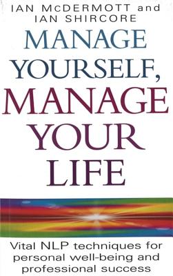 Manage Yourself, Manage Your Life - McDermott, Ian, Mr.