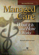 Managed Care: What It Is and How It Works (Revised)