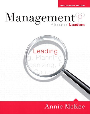Management: A Focus on Leaders, Preliminary Edition - McKee, Annie