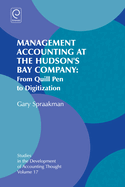 Management Accounting at the Hudson's Bay Company: From Quill Pen to Digitization