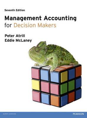 Management Accounting for Decision Makers with MyAccountingLab access card - Atrill, Peter, and McLaney, Eddie