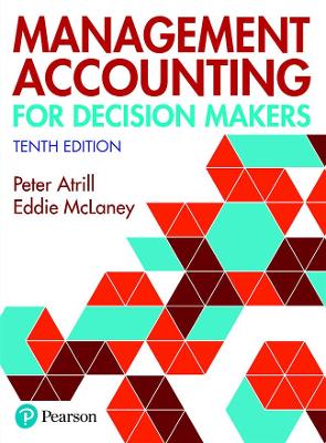Management Accounting for Decision Makers - Atrill, Peter, and McLaney, Eddie