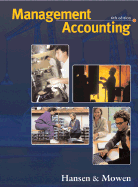 Management Accounting (with Infotrac College Edition) - Hansen, Don R, and Mowen, Maryanne M