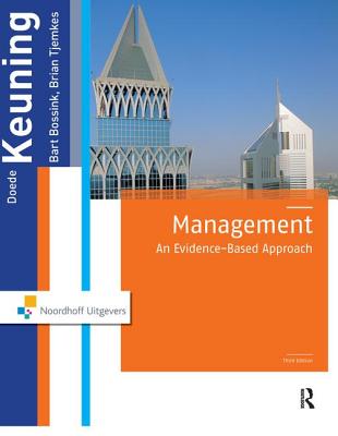 Management: An Evidence-Based Approach, 3rd Edition - Keuning, Doede, and Bossink, Bart, and Tjemkes, Brian