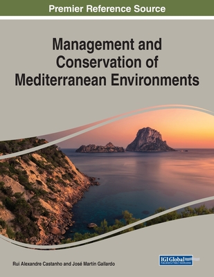 Management and Conservation of Mediterranean Environments - Castanho, Rui Alexandre (Editor), and Gallardo, Jose Martin (Editor)