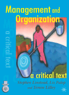 Management and Organization: A Critical Text