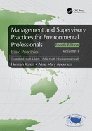Management and Supervisory Practices for Environmental Professionals: Basic Principles, Volume I