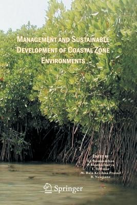 Management and Sustainable Development of Coastal Zone Environments - Ramanathan, Al (Editor), and Bhattacharya, Prosun (Editor), and Dittmar, Thorsten (Editor)