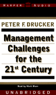 Management Challenges for the 21st Century - Drucker, Peter F, and Blum, Mark (Read by)