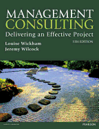 Management Consulting 5th edn: Delivering an Effective Project