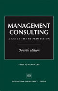 Management Consulting: A Guide to the Profession