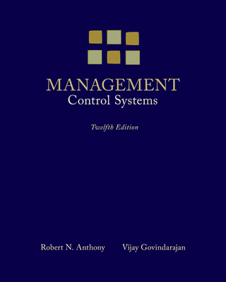Management Control Systems - Anthony, Robert N, Prof., and Govindarajan, Vijay, MBA