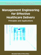 Management Engineering for Effective Healthcare Delivery: Principles and Applications