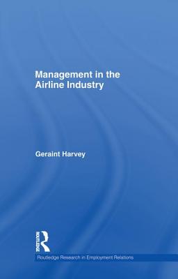 Management in the Airline Industry - Harvey, Geraint