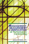 Management, Measurement & Verification of Performance Contracting - Waltz, James P