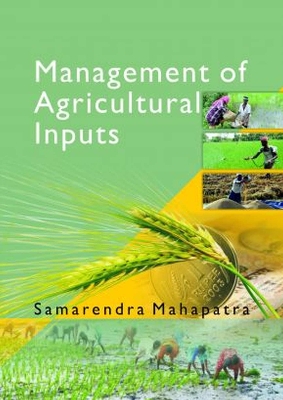 Management of Agricultural Inputs - Mahapatra, Samarendra