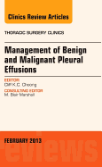 Management of Benign and Malignant Pleural Effusions, an Issue of Thoracic Surgery Clinics: Volume 23-1