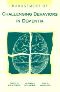 Management of Challenging Behaviors in Dementia