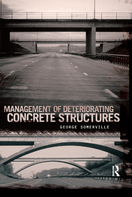 Management of Deteriorating Concrete Structures - Somerville, George