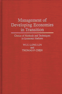 Management of Developing Economies in Transition: Choice of Methods and Techniques in Economic Reform