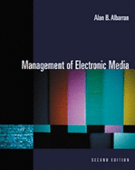 Management of Electronic Media (Non-Infotrac Version) - Albarran, Alan B