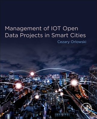 Management of IOT Open Data Projects in Smart Cities - Orlowski, Cezary