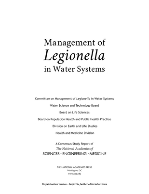 Management of Legionella in Water Systems - National Academies of Sciences Engineering and Medicine, and Health and Medicine Division, and Division on Earth and Life Studies