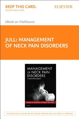 Management of Neck Pain Disorders Elsevier eBook on Vitalsource (Retail Access Card): A Research Informed Approach - Jull, Gwendolen, and Falla, Deborah, PhD, and Treleaven, Julia, PhD