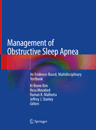 Management of Obstructive Sleep Apnea: An Evidence-Based, Multidisciplinary Textbook