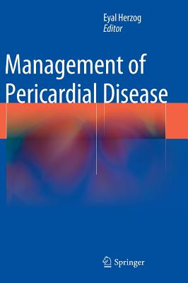 Management of Pericardial Disease - Herzog, Eyal (Editor)